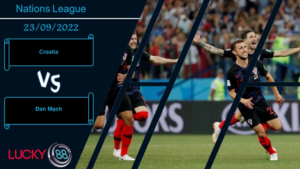LUCKY88 Croatia vs Đan Mạch,  Nhận định bóng đá 23/09/2022, Lối chơi thực dụng