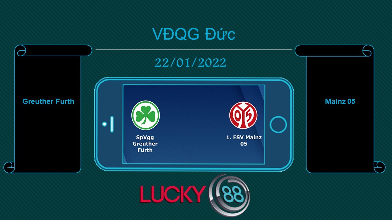 LUCKY88 Greuther Furth vs Mainz 05 , Tip bóng đá miễn phí ngày 22/01/2022