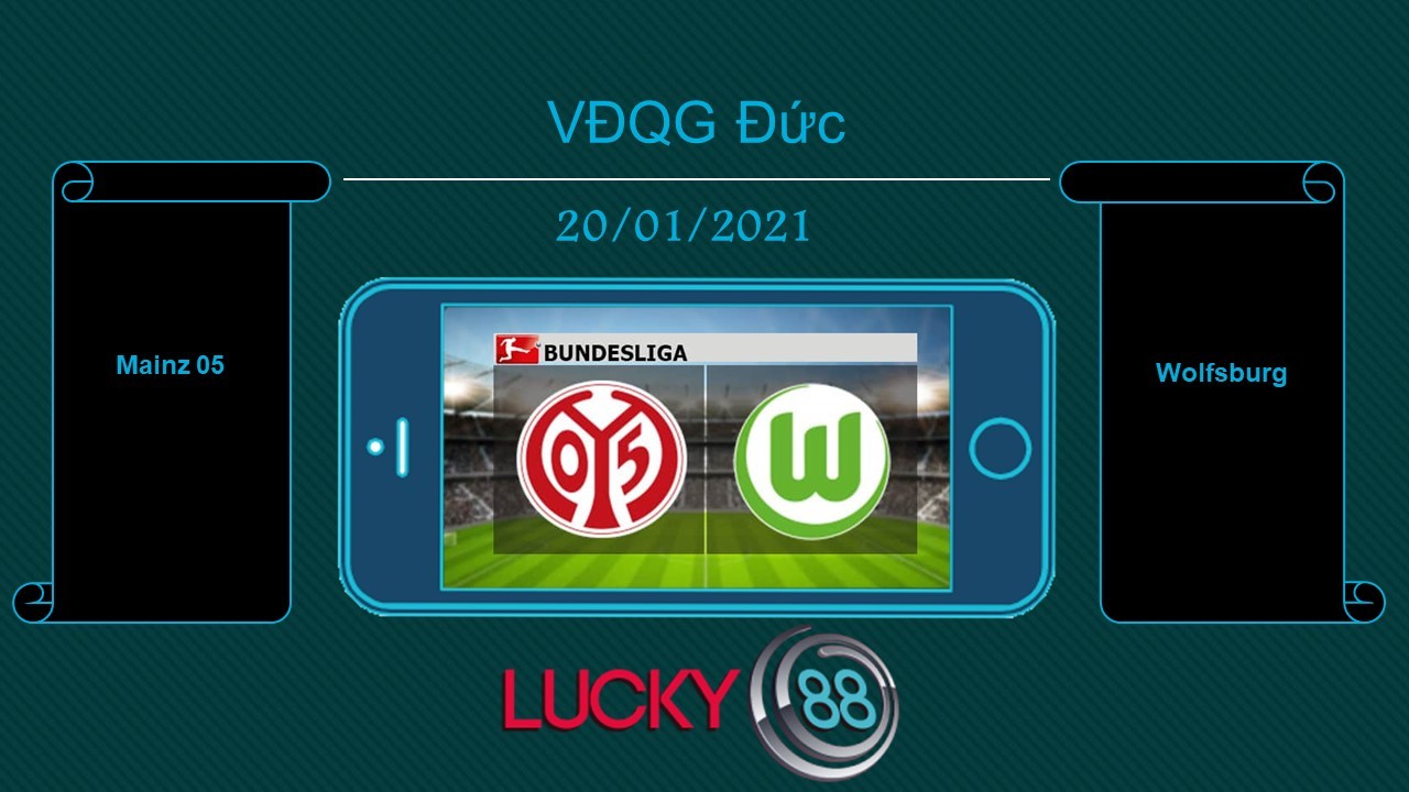LUCKY88 Mainz 05 vs Wolfsburg , Tip bóng đá miễn phí ngày 20/01/2021