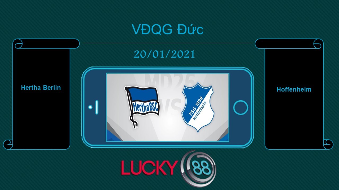 LUCKY88 Hertha Berlin vs Hoffenheim , Tip bóng đá miễn phí ngày 20/01/2021