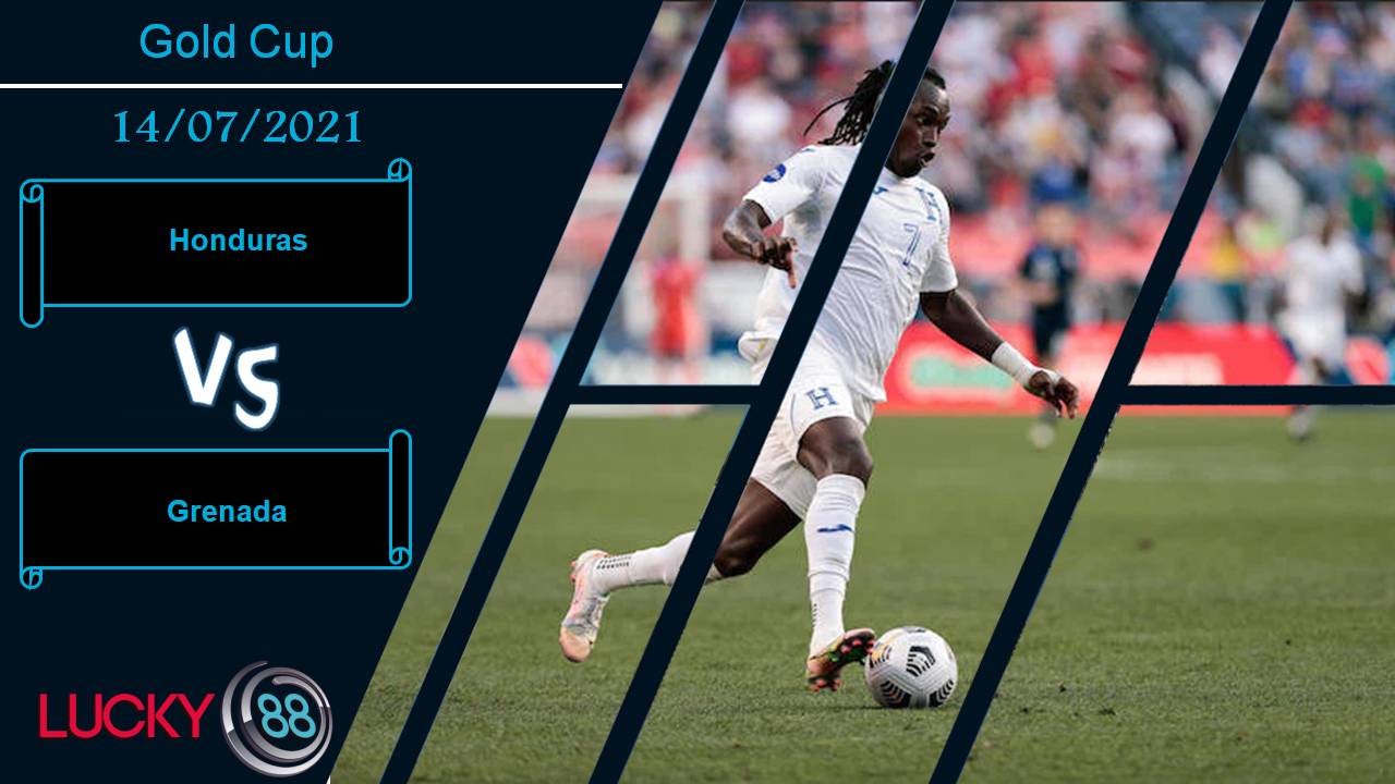 LUCKY88 Honduras vs Grenada, Nhận định bóng đá 14/07/2021, Sức mạnh áp đảo