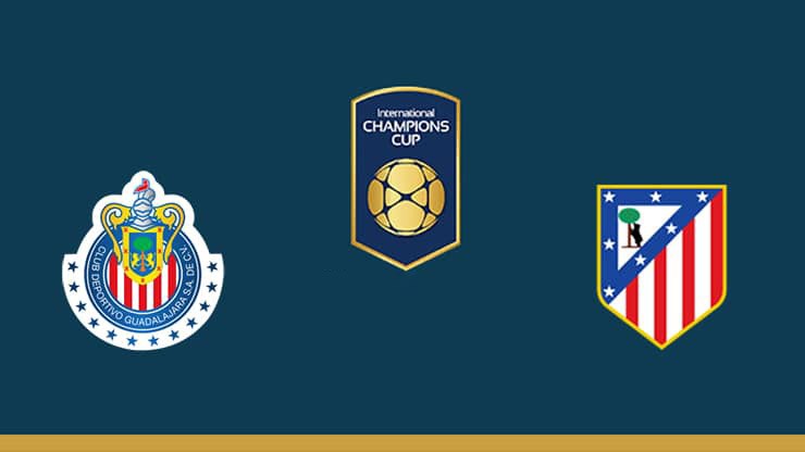 LUCKY88 CD Guadalajara vs Atlético Madrid - Soi kèo bóng đá hôm nay 24/07/2019 - ICC