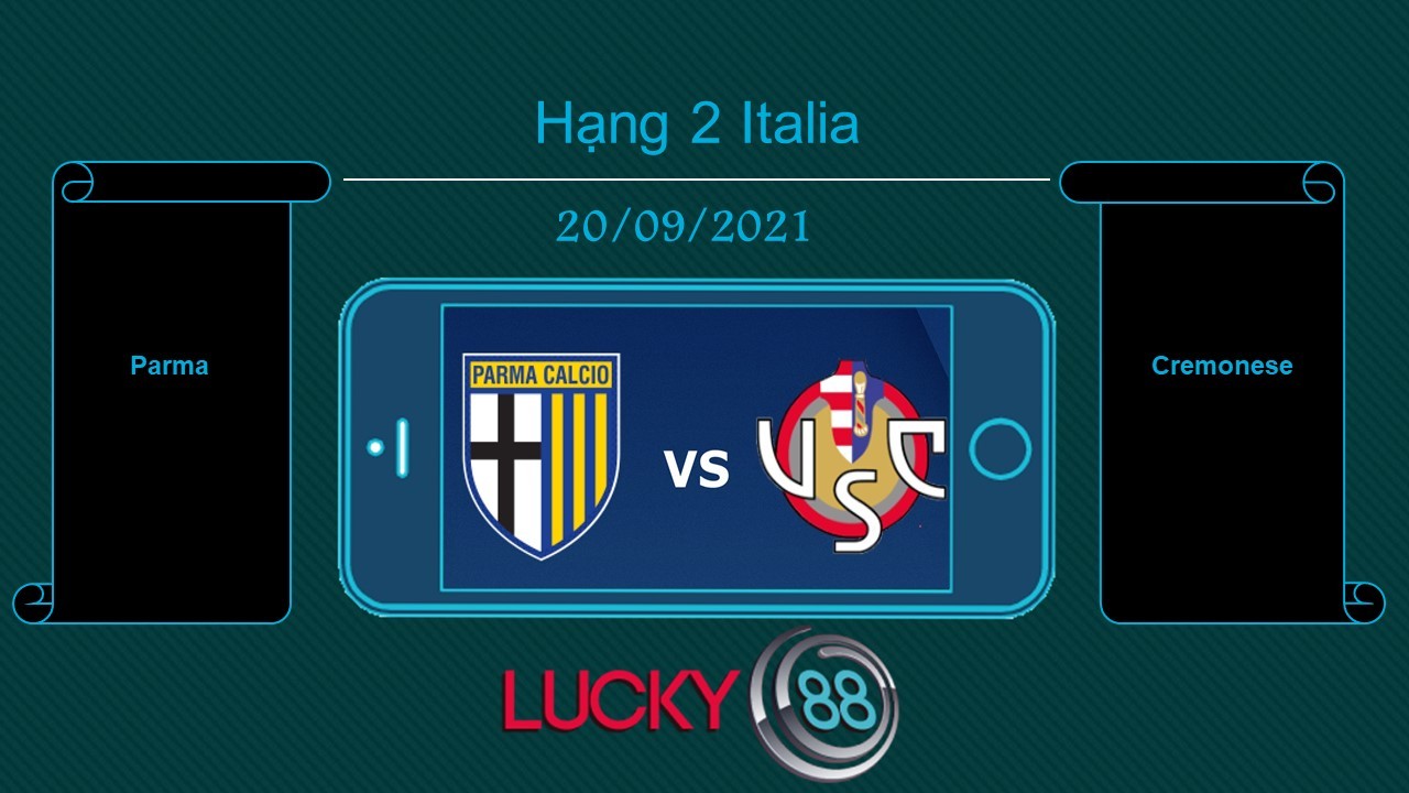 LUCKY88 Parma vs Cremonese  , Tip bóng đá miễn phí ngày 20/09/2021