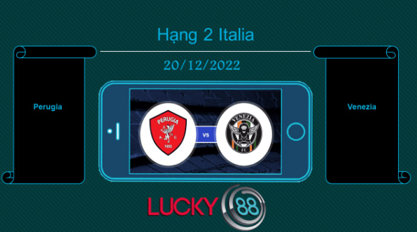 LUCKY88 Perugia vs Venezia, Tip bóng đá miễn phí ngày 20/12/2022
