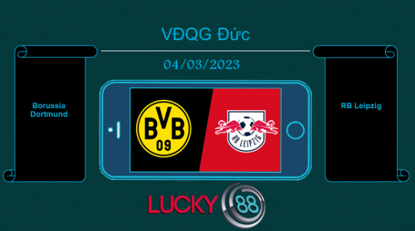 LUCKY88 Borussia Dortmund vs RB Leipzig, Tip bóng đá miễn phí ngày 04/03/2023