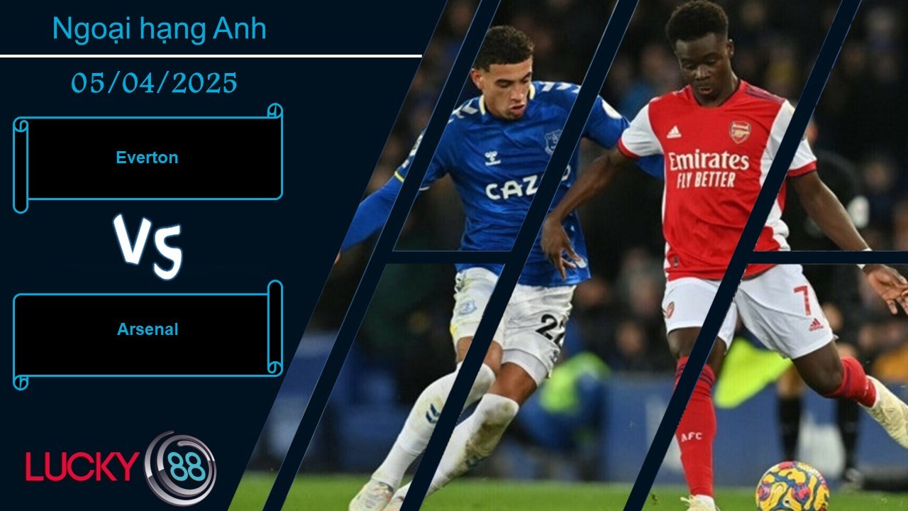 LUCKY88 Everton vs Arsenal, Nhận định bóng đá 05/04/2025, Chủ nhà yếu thế