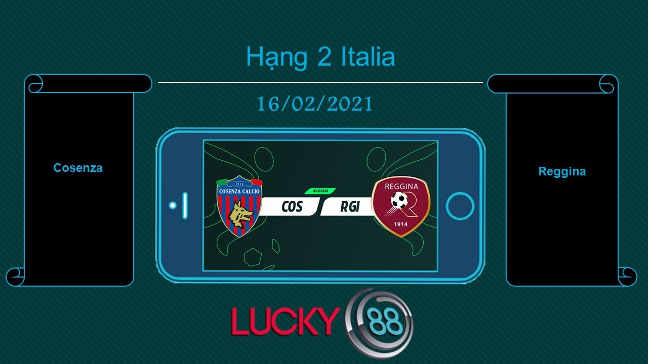 LUCKY88 Cosenza vs Reggina , Tip bóng đá miễn phí ngày 16/02/2021
