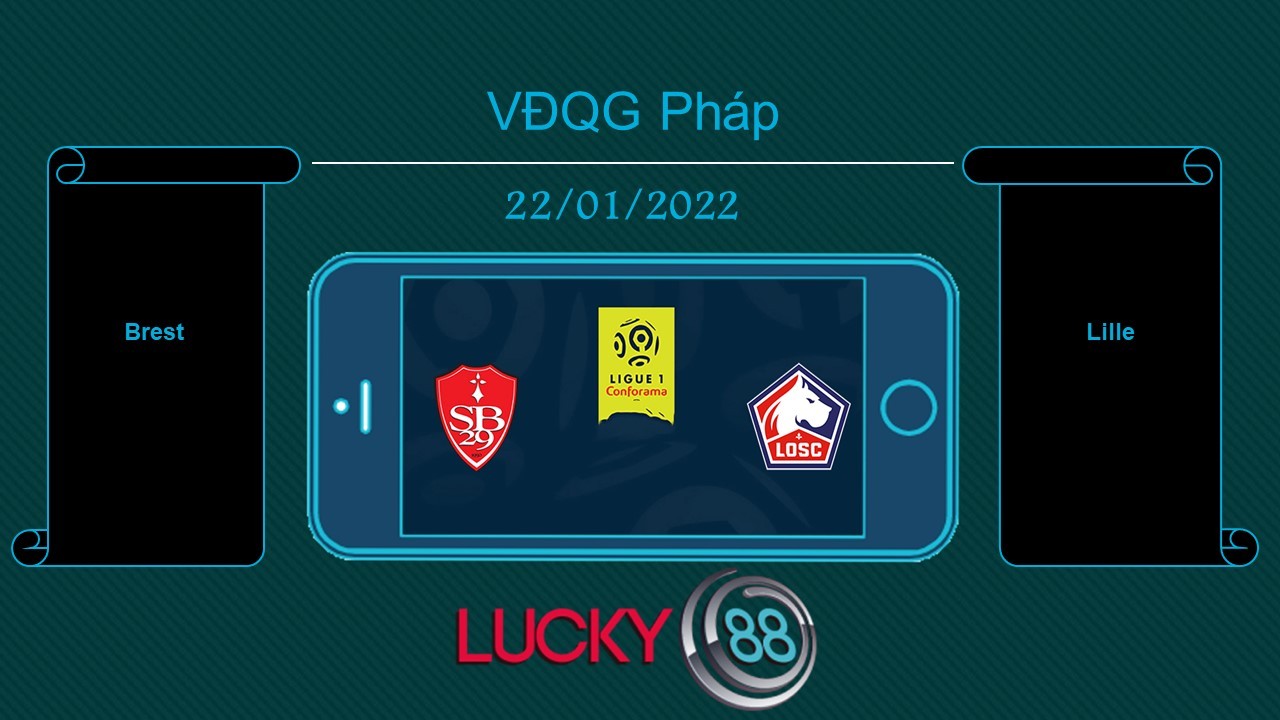 LUCKY88 Brest vs Lille , Tip bóng đá miễn phí ngày 22/01/2022