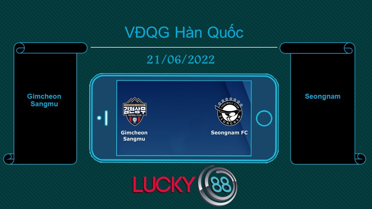 LUCKY88 Gimcheon Sangmu vs Seongnam , Tip bóng đá miễn phí ngày 21/06/2022
