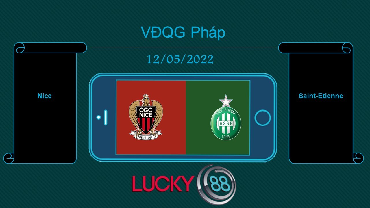 LUCKY88 Nice vs Saint-Etienne  , Tip bóng đá miễn phí ngày 12/05/2022
