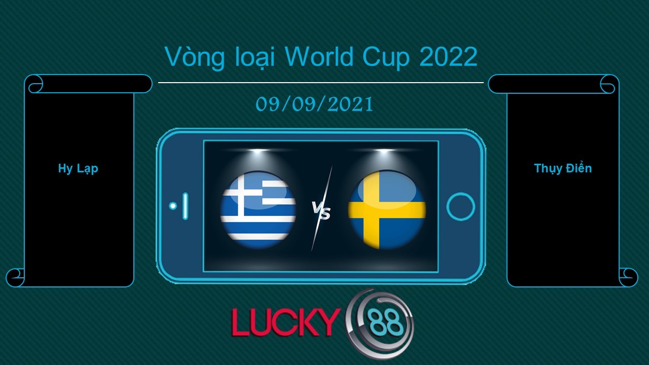 LUCKY88 Hy Lạp vs Thụy Điển, Tip bóng đá miễn phí ngày 09/09/2021