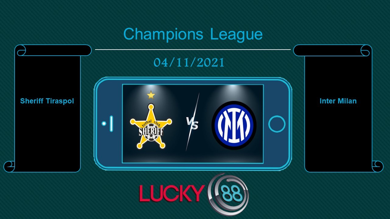 LUCKY88 Sheriff Tiraspol vs Inter Milan , Tip bóng đá miễn phí ngày 04/11/2021