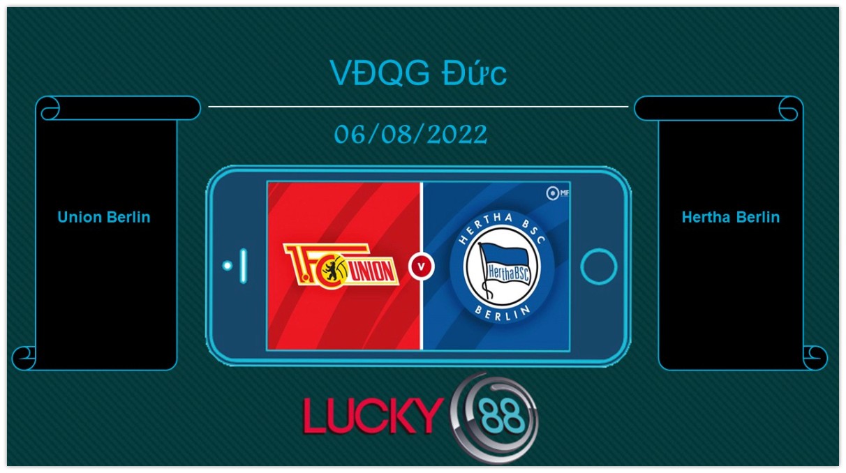 LUCKY88 Union Berlin vs Hertha Berlin, Tip bóng đá miễn phí ngày 06/08/2022