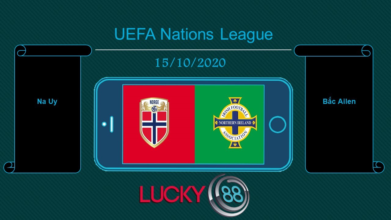 LUCKY88 Na Uy vs Bắc Ailen , Tip bóng đá miễn phí ngày 15/10/2020