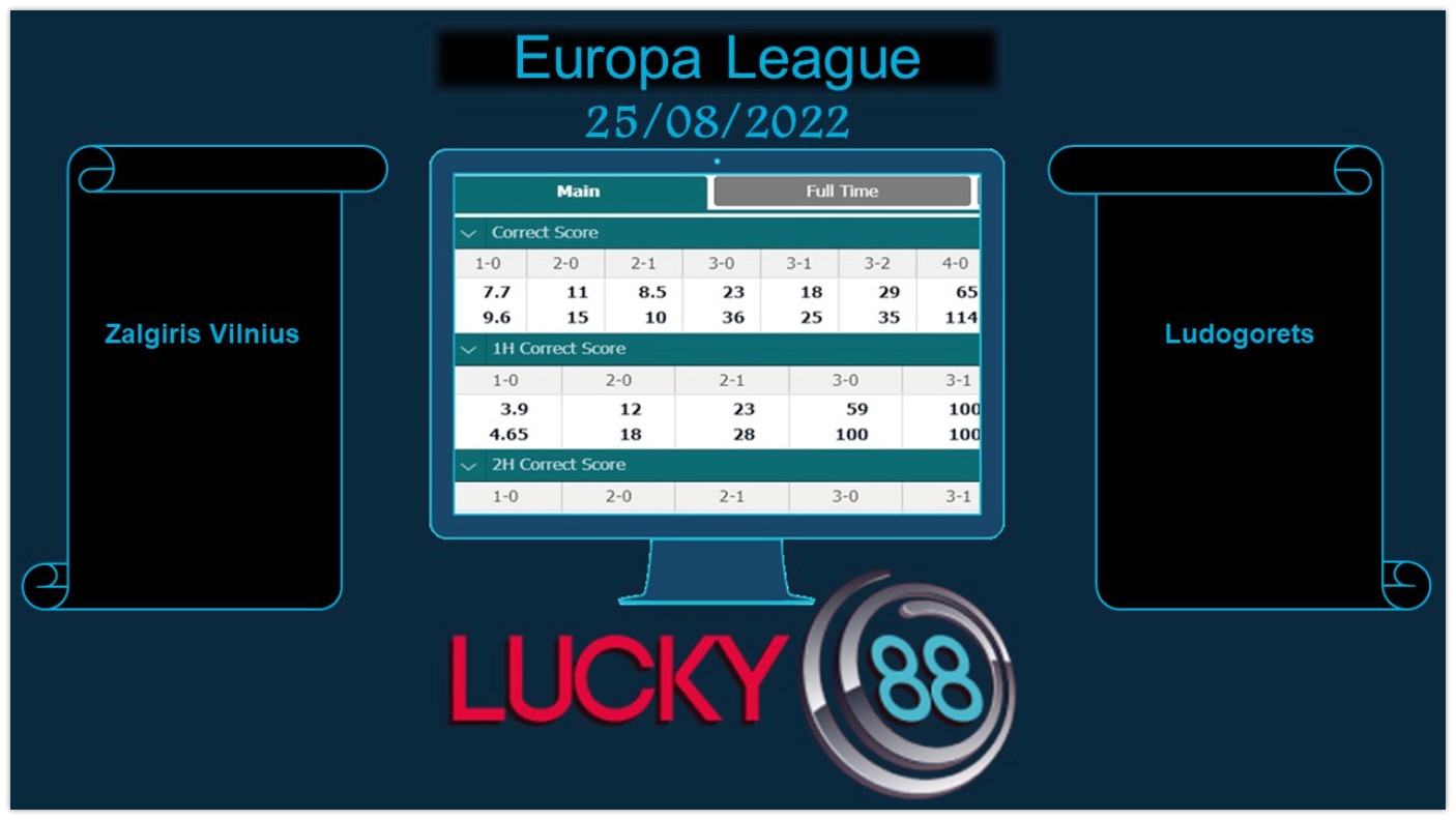 LUCKY88 Zalgiris Vilnius vs Ludogorets , Soi kèo bóng đá hôm nay 25/08/2022,  Europa League