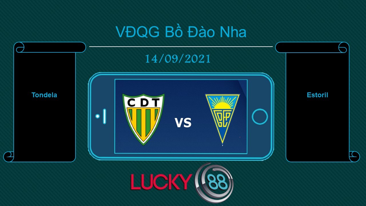LUCKY88 Tondela vs Estoril   , Tip bóng đá miễn phí ngày 14/09/2021