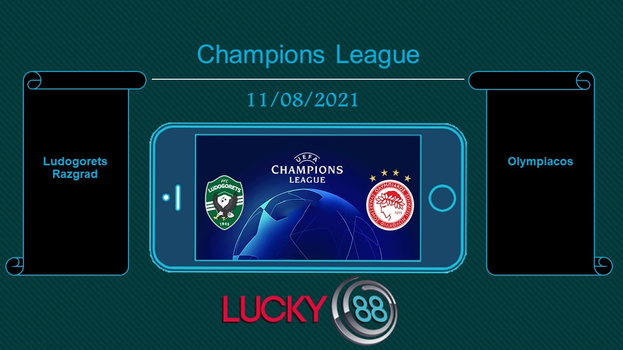 LUCKY88 Ludogorets Razgrad vs Olympiacos , Tip bóng đá miễn phí ngày 11/08/2021