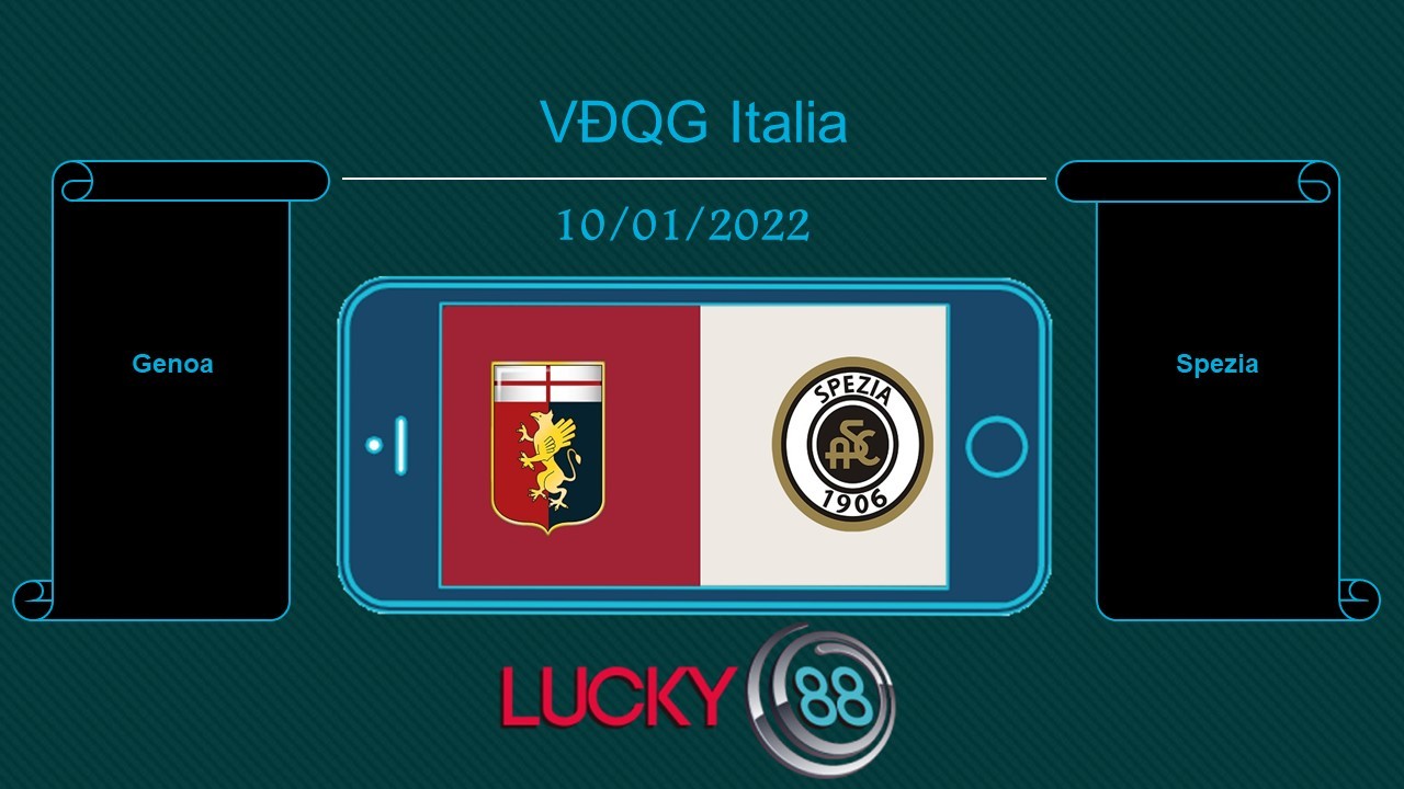 LUCKY88 Genoa vs Spezia , Tip bóng đá miễn phí ngày 10/01/2022