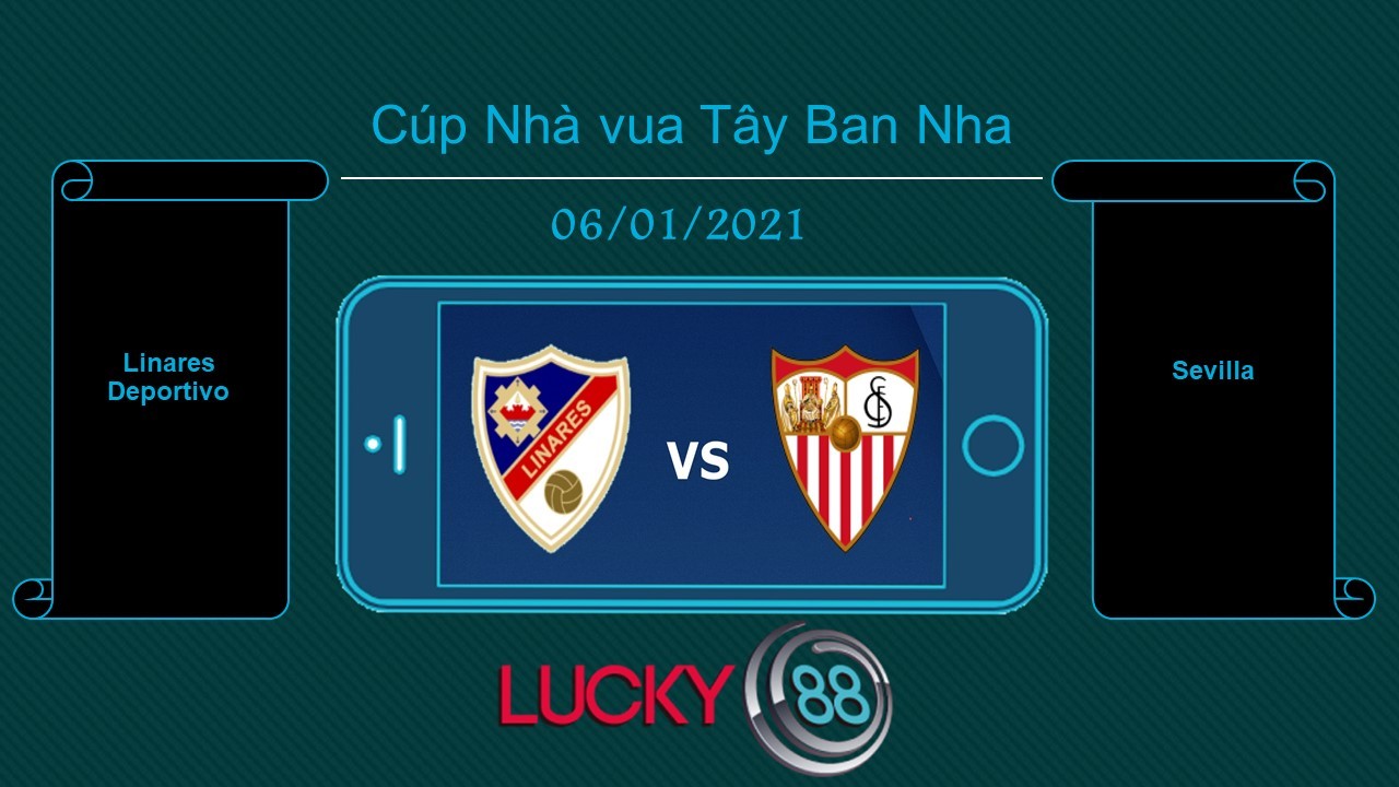 LUCKY88 Linares Deportivo vs Sevilla  , Tip bóng đá miễn phí ngày 06/01/2021