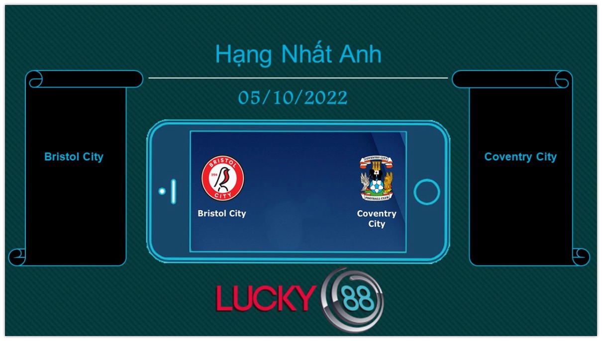 LUCKY88 Bristol City vs Coventry City, Tip bóng đá miễn phí ngày 05/10/2022