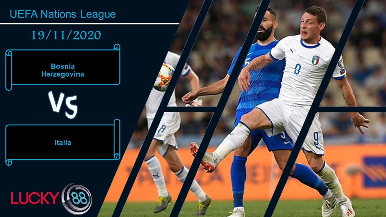 LUCKY88 Bosnia Herzegovina vs Italia ,  Nhận định bóng đá 19/11/2020, Kết quả dễ đoán