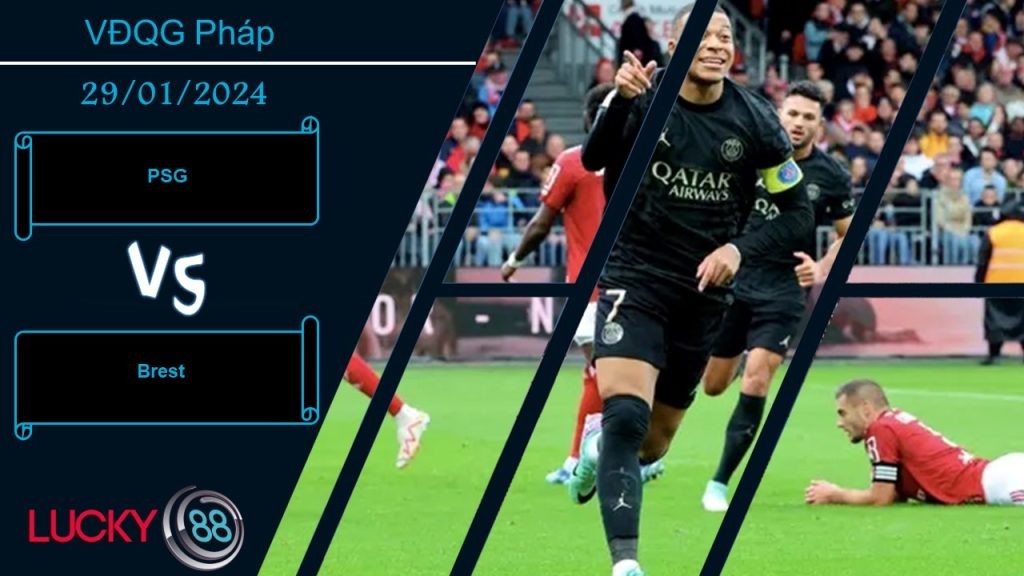 LUCKY88 PSG vs Brest,  Nhận định bóng đá 29/01/2024,  Củng cố ngôi đầu