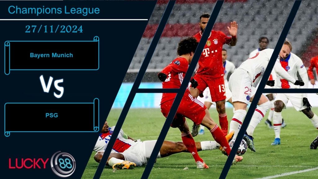 LUCKY88 Bayern Munich vs PSG, Nhận định bóng đá 27/11/2024, Áp lực nặng nề