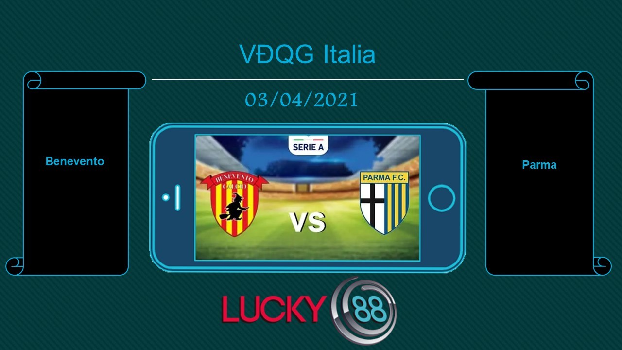 LUCKY88 Benevento vs Parma , Tip bóng đá miễn phí ngày 03/04/2021