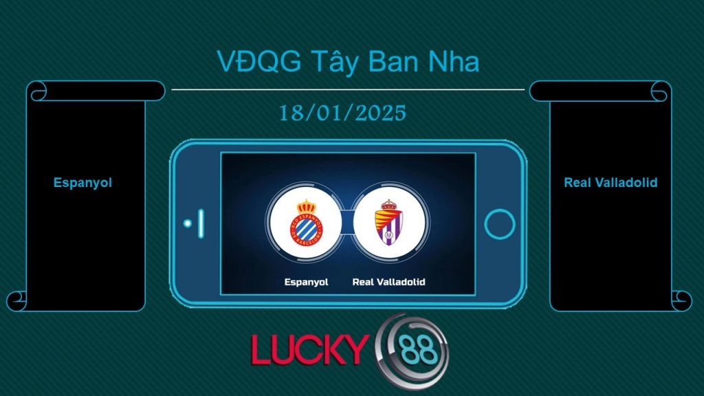 LUCKY88 Espanyol vs Real Valladolid, Tip bóng đá miễn phí ngày 18/01/2025