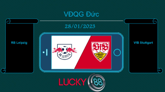 LUCKY88 RB Leipzig vs VfB Stuttgart, Tip bóng đá miễn phí ngày 28/01/2023