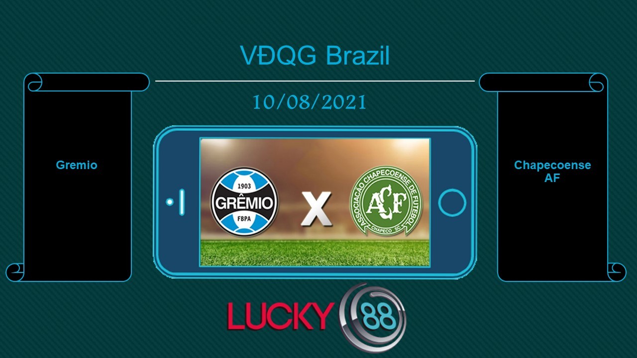 LUCKY88 Gremio vs Chapecoense AF , Tip bóng đá miễn phí ngày 10/08/2021