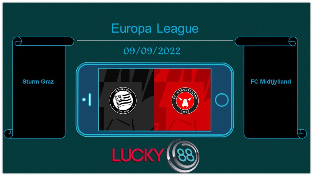 LUCKY88 Sturm Graz vs FC Midtjylland, Tip bóng đá miễn phí ngày 09/09/2022