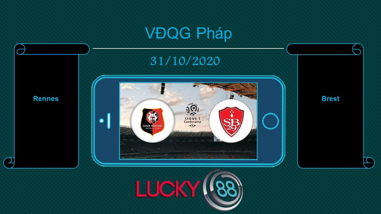 LUCKY88 Rennes vs Brest  , Tip bóng đá miễn phí ngày 31/10/2020